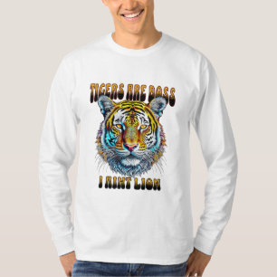 Camiseta Los tigres son jefe   I Aint Lion