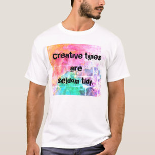 Camiseta Los tipos creativos rara vez son mareados (angusti
