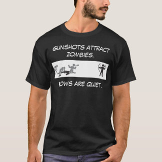 Camiseta Los tiros atraen a zombis