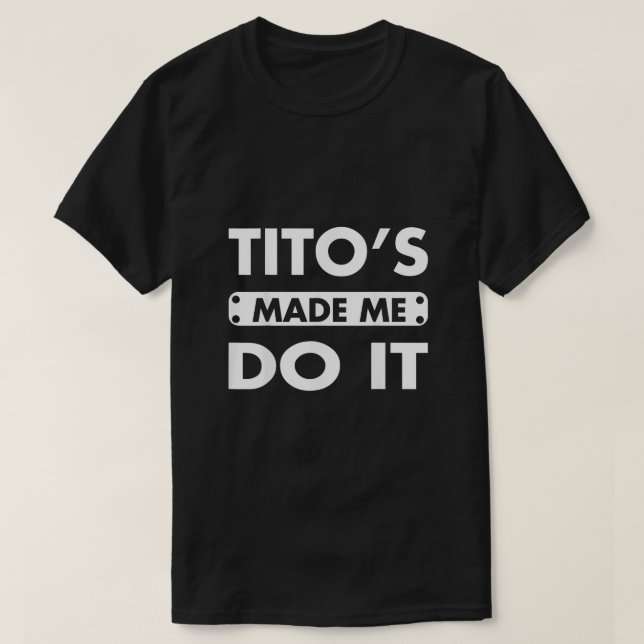 Camiseta Los Titos Me Hicieron Hacerlo Gracioso Bebiendo Al (Diseño del anverso)