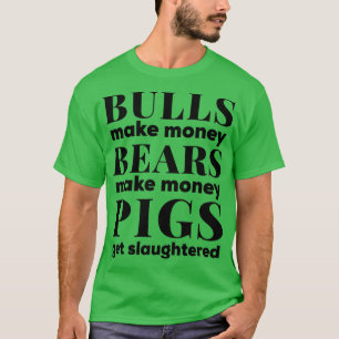Camiseta Los toros y los osos hacen el diseño del mercado d