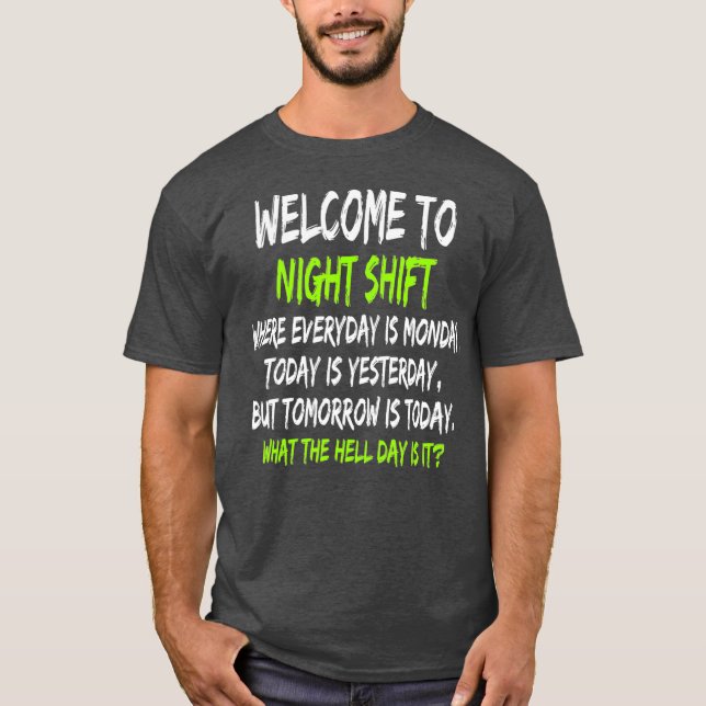 Camiseta Los trabajadores del turno nocturno dan un diverti (Anverso)