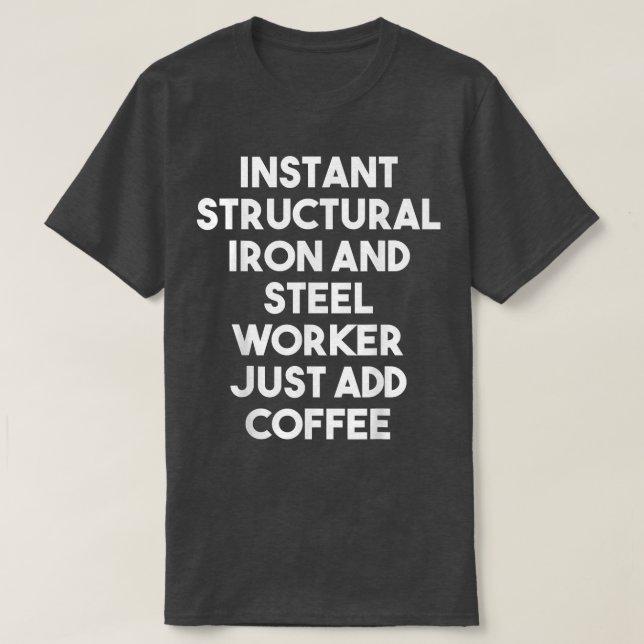 Camiseta Los Trabajadores Estructurales Instantáneos De Hie (Diseño del anverso)