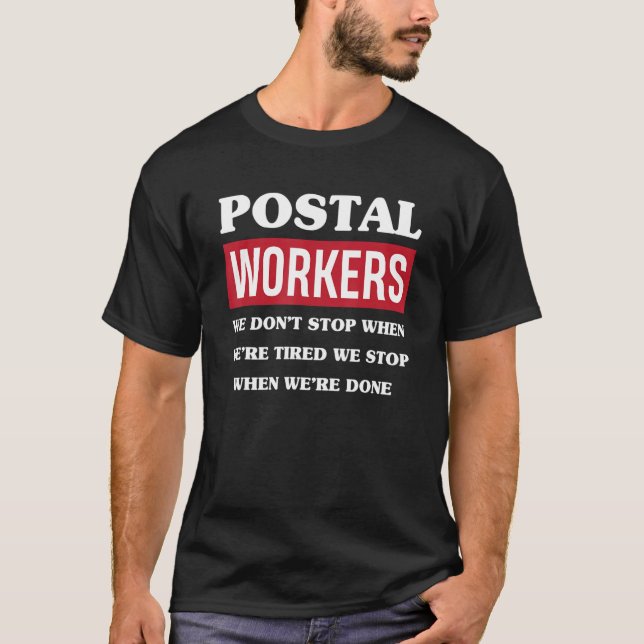 Camiseta Los trabajadores postales no se detienen cuando se (Anverso)