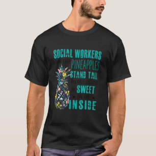 Camiseta Los trabajadores sociales son como las piñas y el