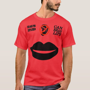 Camiseta Los trastornos de la audición pueden leer Lips Sop