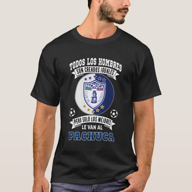 Camiseta Los tuzos del Pachuca Los Mejores Le Van Al Pachuc (Anverso)