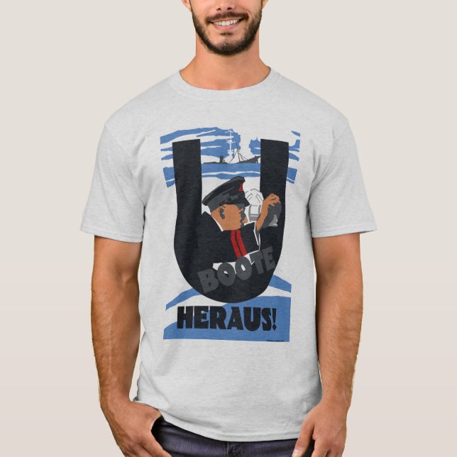 Camiseta ¡Los U-Barcos están hacia fuera! ¡("UBoote Heraus! (Anverso)