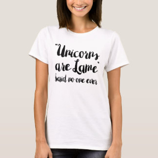 Camiseta Los unicornios son hoja de metal dicha nadie nunca