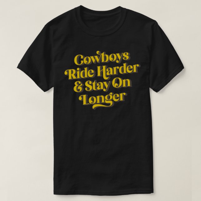 Camiseta Los Vaqueros Se Quedan Más Duros (Diseño del anverso)