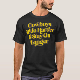 Camiseta Los Vaqueros Se Quedan Más Duros