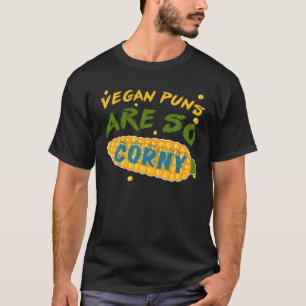 Camiseta Los vegan puns son una vida vegetariana tan cursi 
