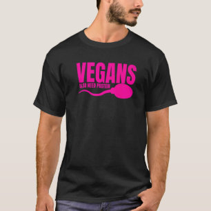 Camiseta Los Veganos También Necesitan Sarca Vegetaria Prot