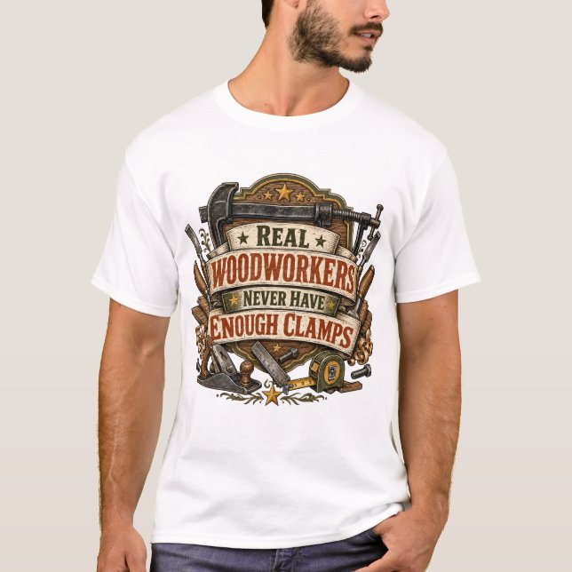 Camiseta Los Verdaderos Carpinteros Necesitan Más  (Anverso)