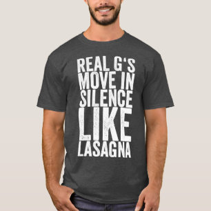 Camiseta Los verdaderos Gs se mueven en silencio como lasañ
