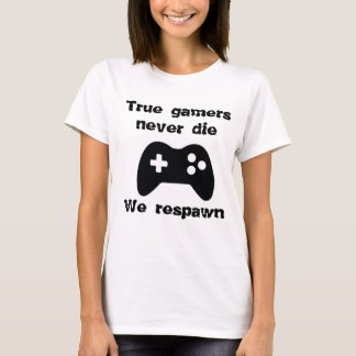 Camiseta Los verdaderos jugadores nunca mueren - Respetamos
