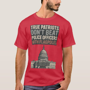 Camiseta Los verdaderos patriotas no golpean a los oficiale