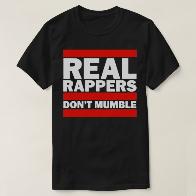 Camiseta Los verdaderos raperos no murmuran (Diseño del anverso)