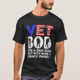 Camiseta Los Veteranos De Día Vet Bod Como Papá Bod Pero Co