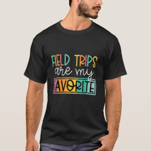 Camiseta Los Viajes De Campo Son Mis Viajes Escolares Favor