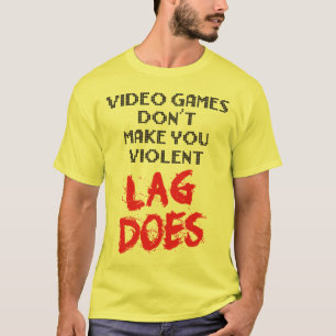 Camiseta Los videojuegos no le hacen violento. El retraso