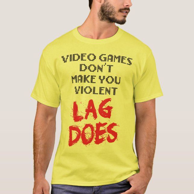 Camiseta Los videojuegos no le hacen violento. El retraso (Anverso)