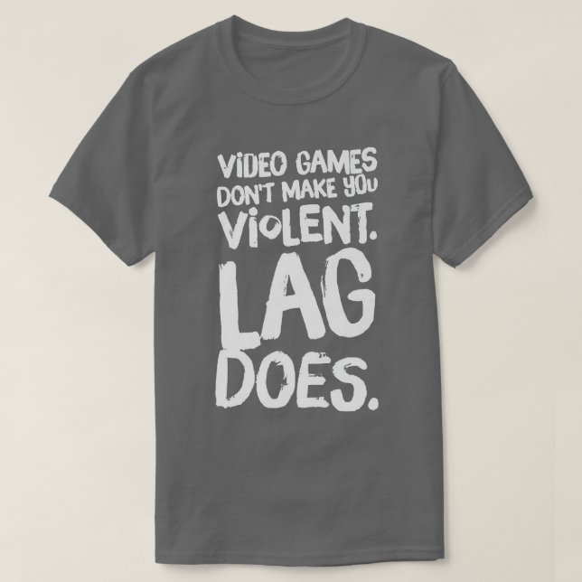 Camiseta Los videojuegos no te hacen violento retardo sí  (Diseño del anverso)