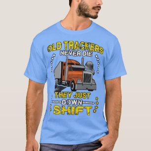 Camiseta Los viejos camioneros nunca mueren, simplemente se