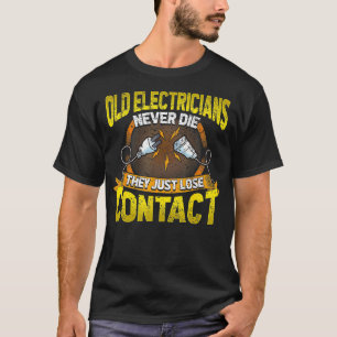 Camiseta Los viejos electricistas nunca mueren, simplemente