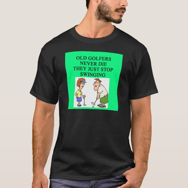 Camiseta los viejos golfistas nunca mueren (Anverso)