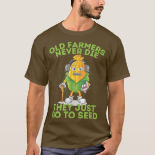 Camiseta Los viejos granjeros nunca mueren, simplemente van