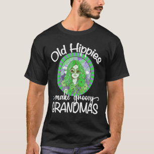 Camiseta Los viejos hippies hacen que las abuelitas Groovy 