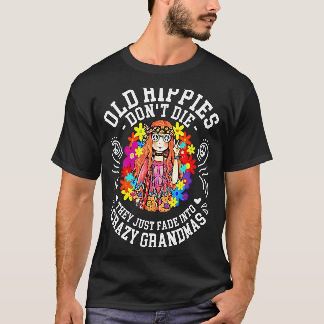 Camiseta Los viejos hippies no mueren, simplemente se desva (Anverso)