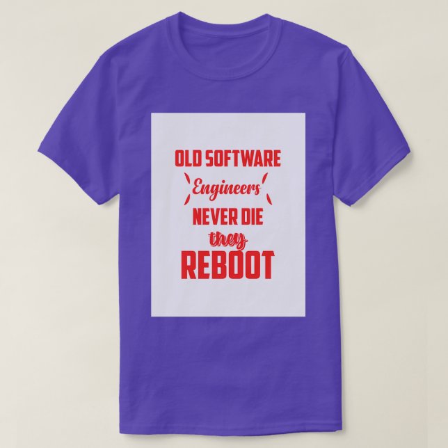 Camiseta Los viejos ingenieros de software nunca mueren y r (Diseño del anverso)