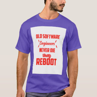 Camiseta Los viejos ingenieros de software nunca mueren y r