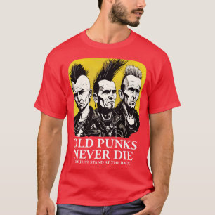 Camiseta Los viejos Punks del rock del punk nunca mueren