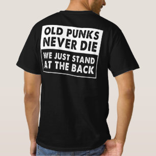 Camiseta Los viejos Punks nunca mueren, simplemente nos par