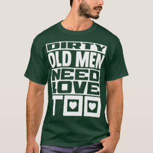 Camiseta Los viejos sucios necesitan amor también 1