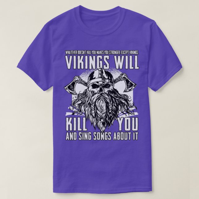 Camiseta Los Vikings Te Matarán Y Cantarán Canciones Sobre  (Diseño del anverso)