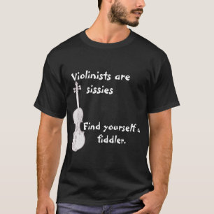 Camiseta Los violinistas son mariquitas