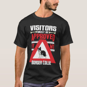 Camiseta Los Visitantes Deben Ser Aprobados Por Mi Collie-G