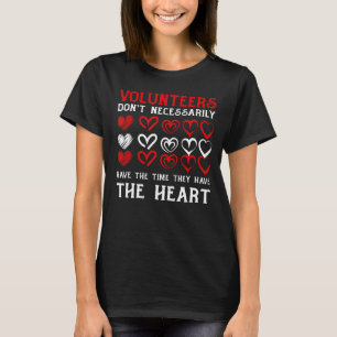 Camiseta Los voluntarios no tienen tiempo tienen corazón pa