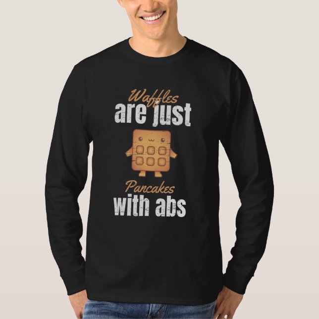 Camiseta Los Waffles Son Sólo Panqueques Con Abdominales (Anverso)