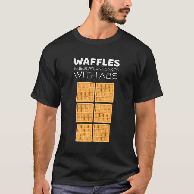 Camiseta Los Waffles Son Sólo Panqueques Con Abs Funny Bake (Anverso)