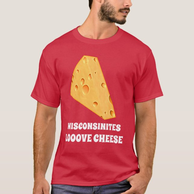 Camiseta Los Wisconsin Aman A Los Hombres Quesos Unisex TDZ (Anverso)