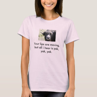 Camiseta los yacs, sus labios se están moviendo, pero todo