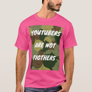 Camiseta Los Youtubers No Son Luchadores