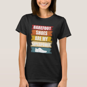 Camiseta Los Zapatos Descalzos Son Mi Superpotencia Que Est