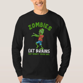 Camiseta Los Zombies Comen Cerebros No Te Preocupes Estás S