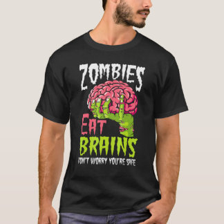 Camiseta Los Zombies Comen Cerebros No Te Preocupes Estás S